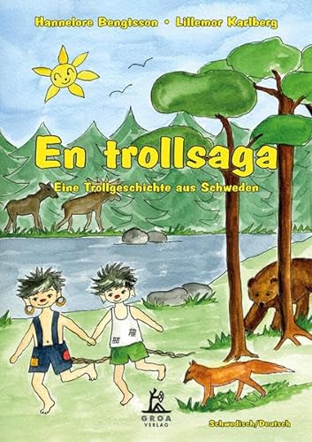 En Trollsaga: Eine Trollgeschichte aus Schweden: Eine Trollgeschichte aus Schweden. Schwed./Dtsch.