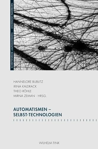 Automatismen - Selbst-Technologien. (Schriftenreihe des Graduiertenkollegs "Automatismen")
