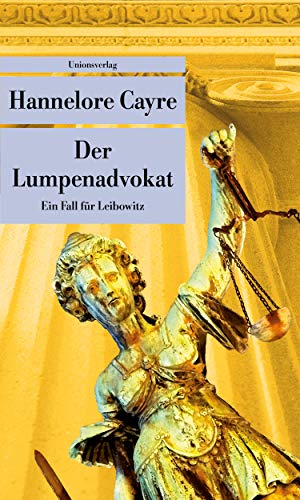 Der Lumpenadvokat: Kriminalroman. Ein Fall für Leibowitz (1) (Unionsverlag Taschenbücher)