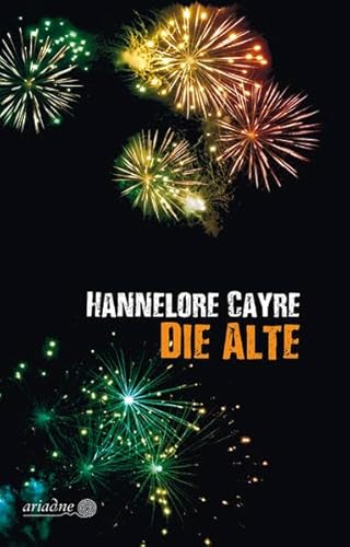 Die Alte: Ausgezeichnet mit dem Deutschen Krimi-Preis, International 2020 (1. Platz) (Ariadne)