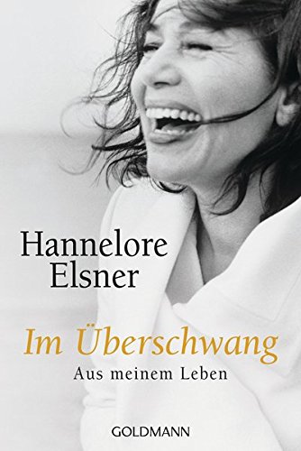 Im Überschwang: Aus meinem Leben von Goldmann Verlag