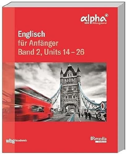 Englisch für Anfänger - Band 2: Units 14-26 (BR Telekolleg)