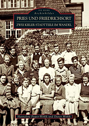 Pries und Friedrichsort: Zwei Kieler Stadtteile im Wandel von Sutton Verlag GmbH