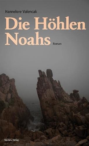 Die Höhlen Noahs: Roman von Residenz
