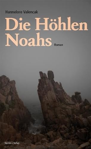 Die Höhlen Noahs: Roman