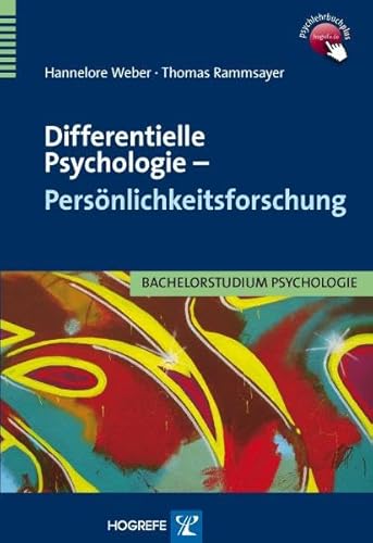 Differentielle Psychologie – Persönlichkeitsforschung (Bachelorstudium Psychologie) von Hogrefe Verlag GmbH + Co.