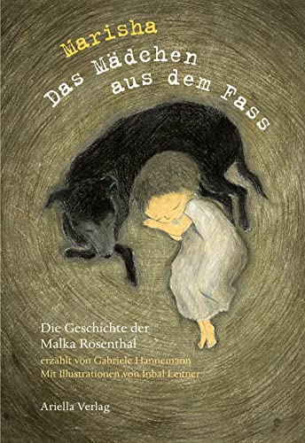 Marisha, das Mädchen aus dem Fass: Die Geschichte der Malka Rosenthal