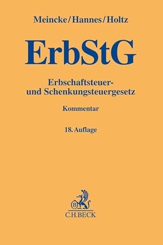 Erbschaftsteuer- und Schenkungsteuergesetz (Gelbe Erläuterungsbücher) von Beck C. H.