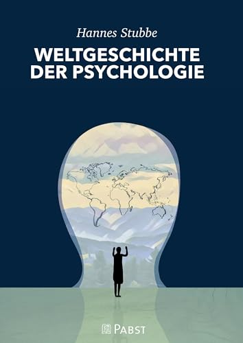 WELTGESCHICHTE DER PSYCHOLOGIE von Pabst Science Publishers