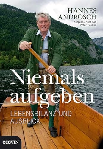 Niemals aufgeben: Lebensbilanz und Ausblick