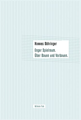 Enger Spielraum. Über Bauen und Vorbauen