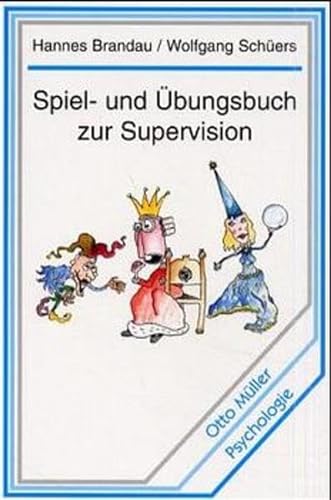 Spiel- und Übungsbuch zur Supervision von Otto Mller Verlagsges.