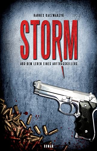 Storm: Aus dem Leben eines Auftragskillers von CREATESPACE
