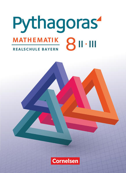Pythagoras 8. Jahrgangsstufe (WPF II/III). Realschule Bayern - Schülerbuch von Cornelsen Verlag GmbH