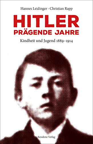 Hitler - Prägende Jahre - Kindheit und Jugend 1889-1914