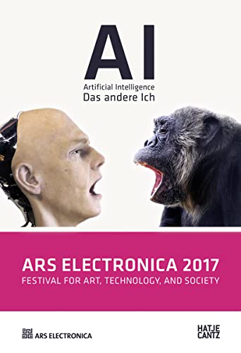 Ars Electronica 2017: Festival for Art, Technology, and Society von Hatje Cantz