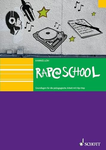 Rap@School: Grundlagen für die pädagogische Arbeit mit HipHop von Schott Music