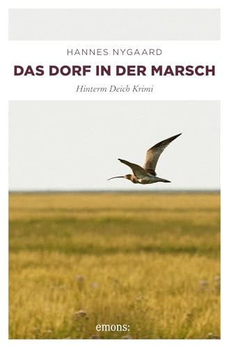 Das Dorf in der Marsch: Hinterm Deich Krimi von Emons Verlag