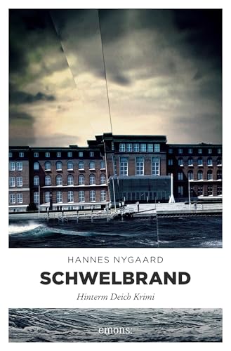 Schwelbrand: Hinterm Deich Krimi von Emons Verlag