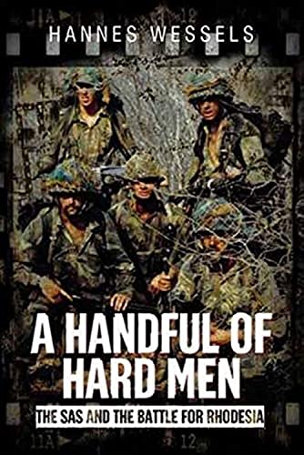 A Handful of Hard Men: The SAS and the Battle for Rhodesia von Casemate