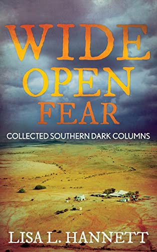 Wide Open Fear: Collected Southern Dark Columns (Writer Chaps, Band 8) von Brain Jar Press