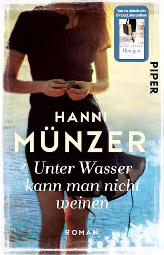 Unter Wasser kann man nicht weinen (Schmetterlinge 3): Roman von PIPER