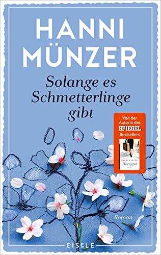 Solange es Schmetterlinge gibt: Roman | Ein einfühlsamer Roman über Liebe, Verlust und die Wiederentdeckung der Lebensfreude Solange es Schmetterlinge gibt: Roman | Ein einfühlsamer Roman über Liebe, Verlust und die Wiederentdeckung der Lebensfreude
