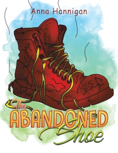 The Abandoned Shoe von Austin Macauley