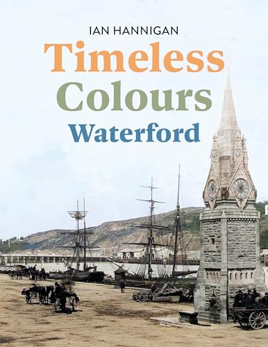 Timeless Colours: Waterford von Merrion Press