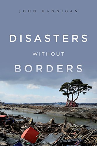 Disasters Without Borders: The International Politics of Natural Disasters von Polity