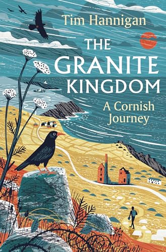 The Granite Kingdom: A Cornish Journey