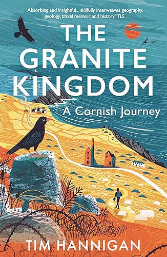 The Granite Kingdom: A Cornish Journey