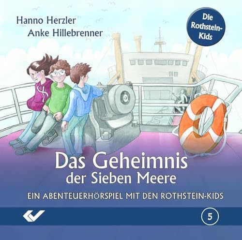 Das Geheimnis der Sieben Meere: Ein Abenteuerhörspiel mit den Rothstein-Kids: Ein Abenteuerhörspiel mit den Rothstein-Kids, Hörspiel (Die Rothstein-Kids / Abenteuerhörspiel)