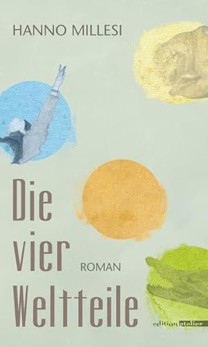Die vier Weltteile: Roman