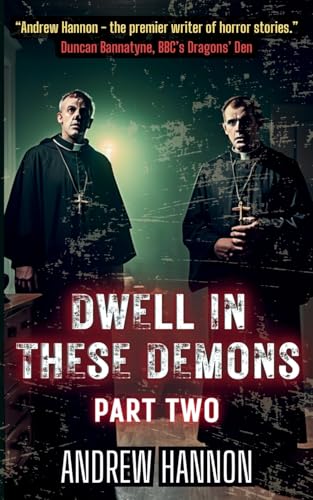Dwell In These Demons: Part Two
