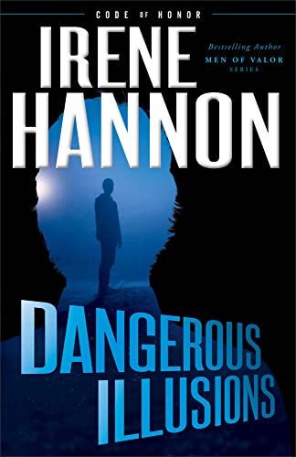 Dangerous Illusions (Code of Honor) (Code of Honor, 1, Band 1)
