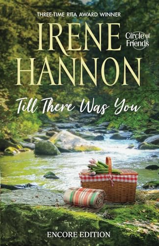Till There Was You: Encore Edition (Circle of Friends, Band 3) von Irene Hannon