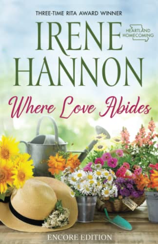 Where Love Abides: Encore Edition (Heartland Homecoming, Band 3) von Irene Hannon