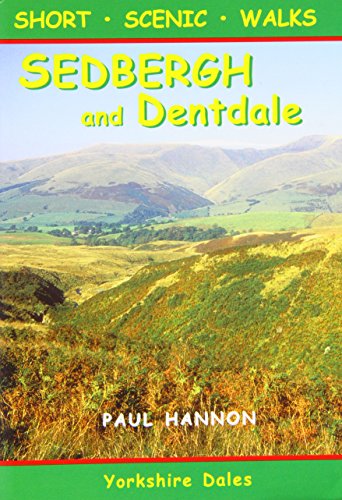 Sedbergh and Dentdale: Short Scenic Walks (Walking Country S.)