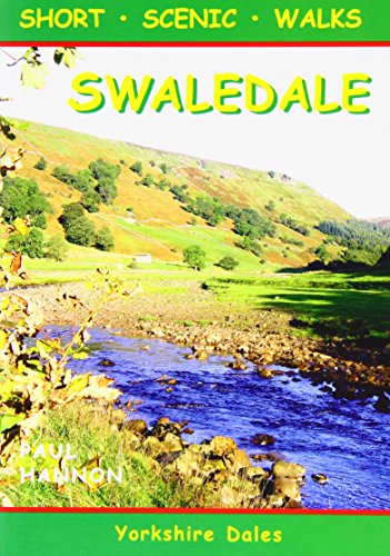 Swaledale: Short Scenic Walks (Walking Country S.) von Hillside Publications