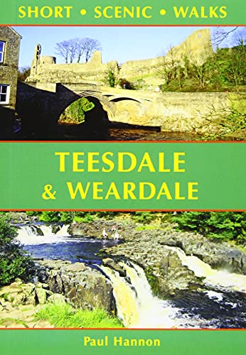 Teesdale & Weardale: Short Scenic Walks