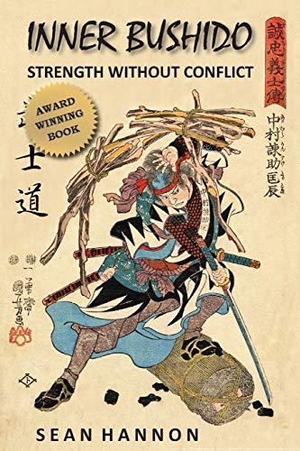 Inner Bushido - Strength Without Conflict Inner Bushido - Strength Without Conflict von FFN