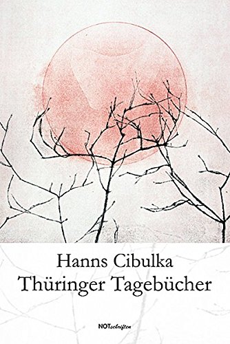Thüringer Tagebücher von NOTSCHRIFTEN