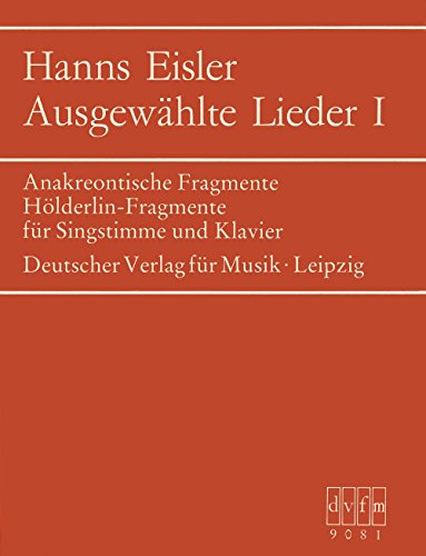 Ausgewählte Lieder für Singstimme und Klavier Heft 1: Anakreontische Fragmente, Hölderlin-Fragmente (DV 9081)