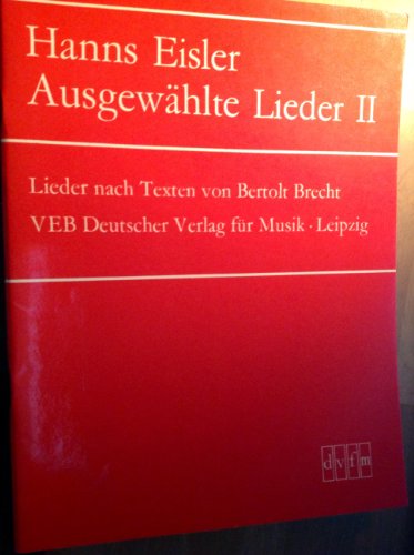 Ausgewählte Lieder für Singstimme und Klavier Heft 2: Lieder nach Texten von B. Brecht (DV 9082)