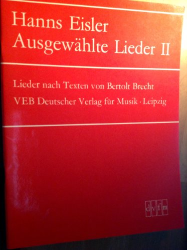 Ausgewählte Lieder für Singstimme und Klavier Heft 2: Lieder nach Texten von B. Brecht (DV 9082)