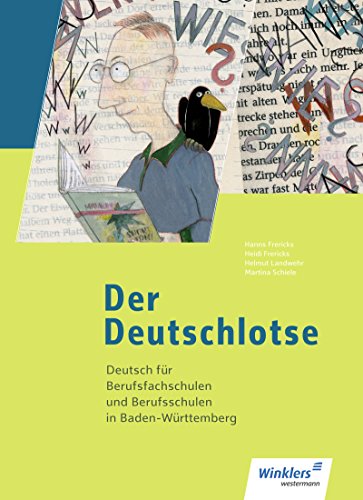 Der Deutschlotse- Deutsch für Berufsfachschulen und Berufsschulen in Baden-Württemberg: Schülerband (Der Deutschlotse: Deutsch für Berufsschulen und Berufsfachschulen in Baden-Württemberg)