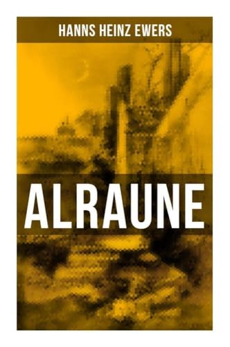 ALRAUNE: Dark Fantasy-Klassiker von Musaicum Books