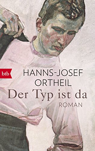 Der Typ ist da: Roman