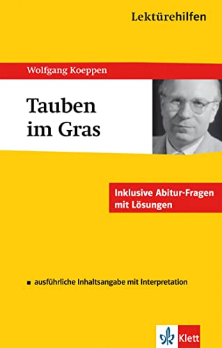 Lektürehilfen Wolfgang Koeppen "Tauben im Gras". Ausführliche Inhaltsangabe und Interpretation